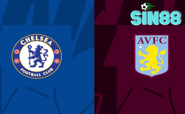 Sin88 soi kèo bóng đá Chelsea vs Aston Villa, 02h45 ngày 27/1 - FA Cup
